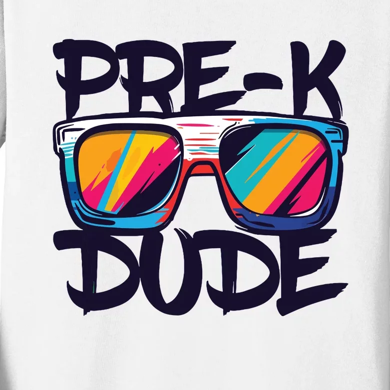 Prek Dude Back To School Prek Boy Girl Kids Long Sleeve Shirt