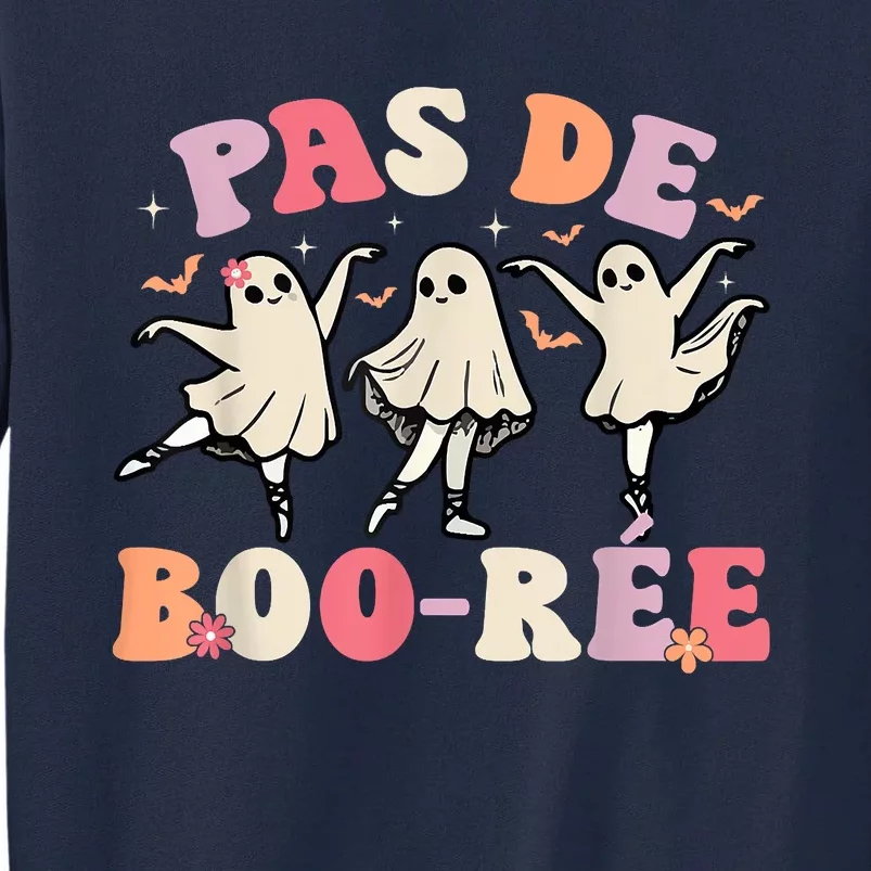 Pas De BooréE Ghost Ballet Dancer Halloween Dance Teacher Tall Sweatshirt