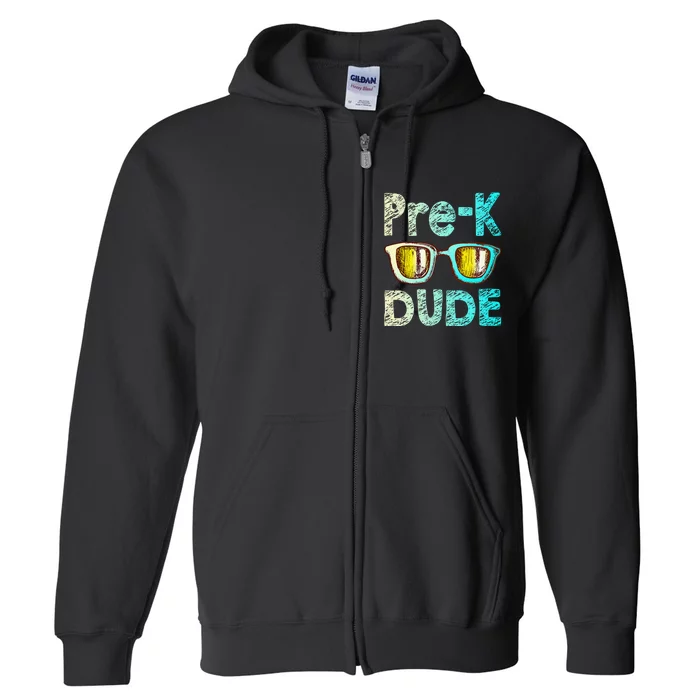 Prek Dude Back To School First Day Of Preschool Boy Gift Full Zip Hoodie