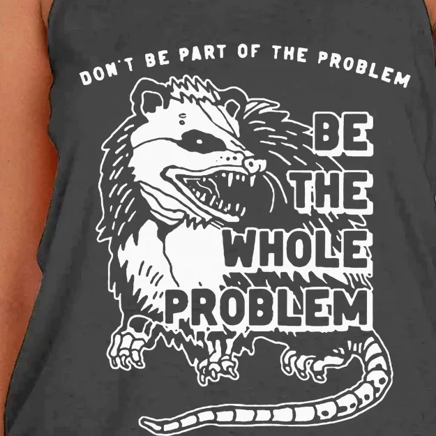 Possum Don't Be Part Of The Problem Be The Entire Problem Women's Knotted Racerback Tank