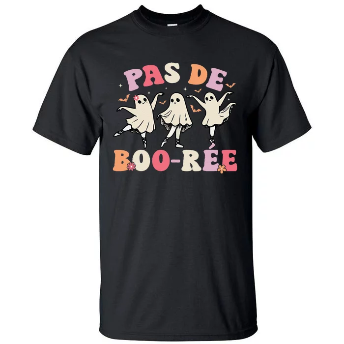 Pas De BooréE Ghost Ballet Dancer Halloween Dance Teacher Gift Tall T-Shirt