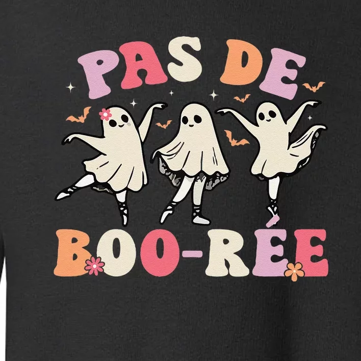 Pas De BooréE Ghost Ballet Dancer Halloween Dance Teacher Gift Toddler Sweatshirt