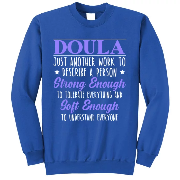 Proud Doula Birth Coach Companion Pregnancy Labor Job Cute Gift Tall Sweatshirt