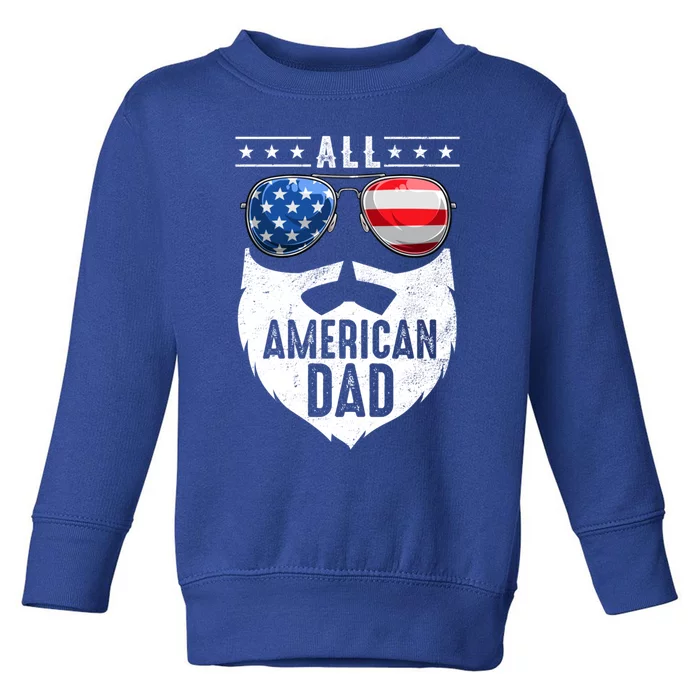 Patriotic Dad Beard Fathers Day All American Dad 4th Of July Gift Toddler Sweatshirt