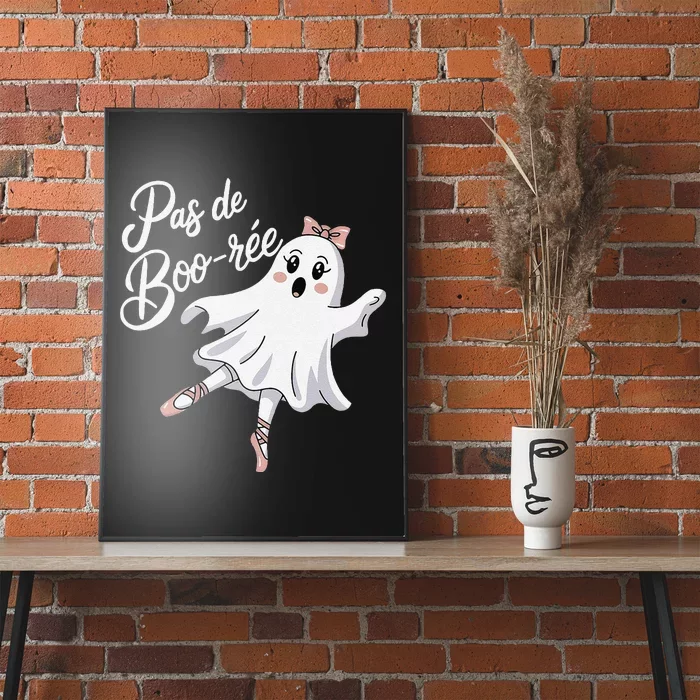 Pas De BooréE Funny Ballet Ghosts Halloween Dance Poster