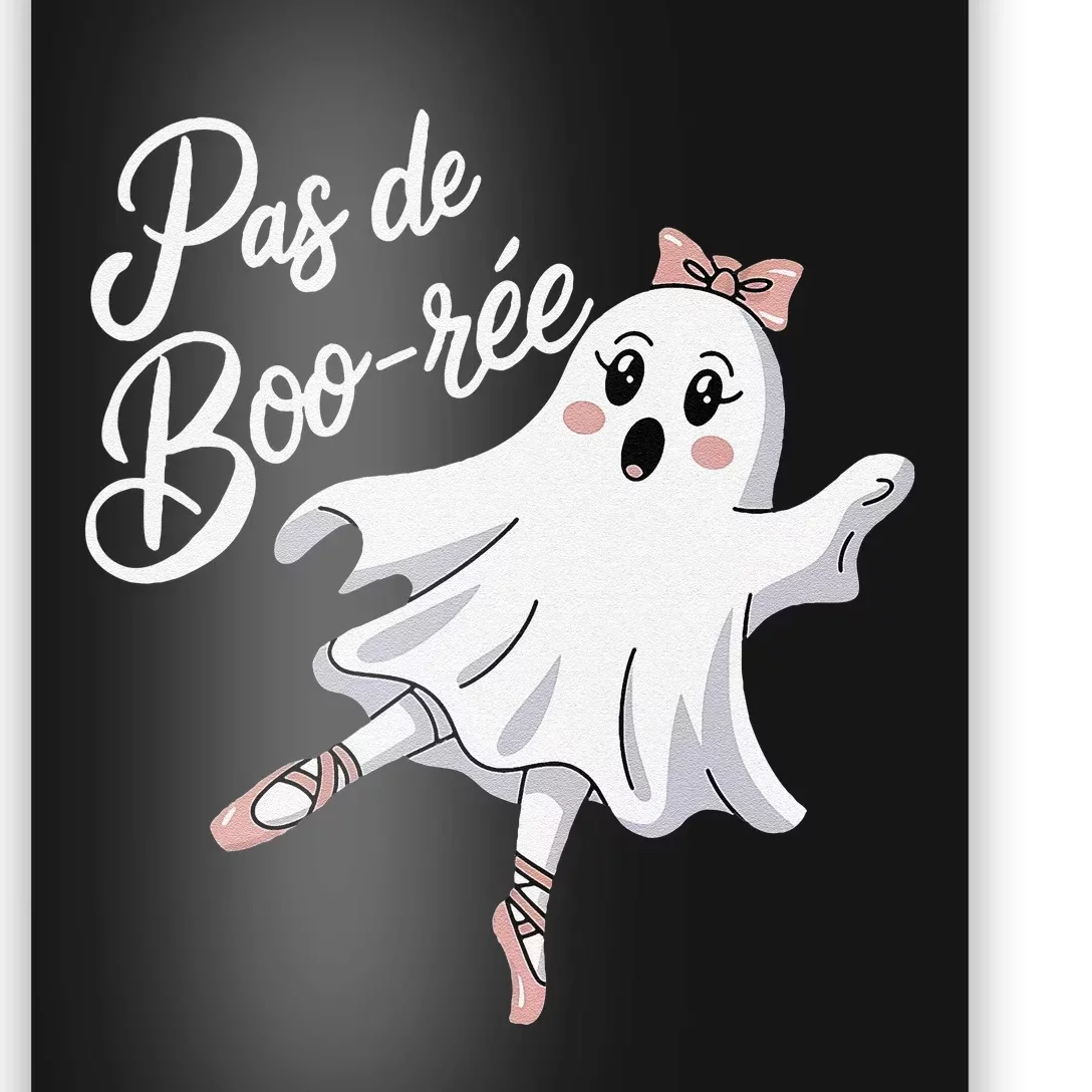 Pas De BooréE Funny Ballet Ghosts Halloween Dance Poster