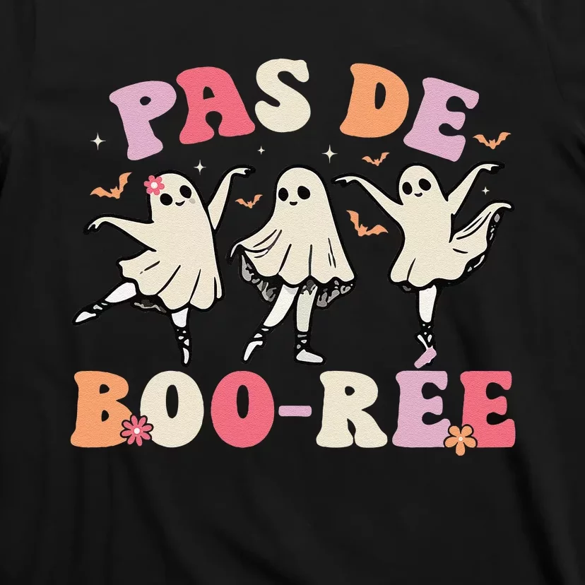 Pas De BooréE Ghost Ballet Dancer Halloween Dance Teacher T-Shirt