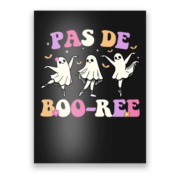 Pas De BooréE Ghost Ballet Dancer Halloween Poster