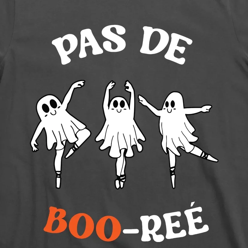 Pas De BooréE Ghost Ballet Dancer Halloween Dance Teacher T-Shirt