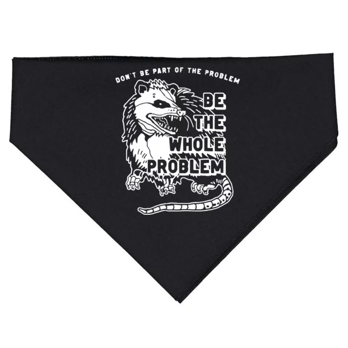 Possum Don't Be Part Of The Problem Be The Entire Problem USA-Made Doggie Bandana