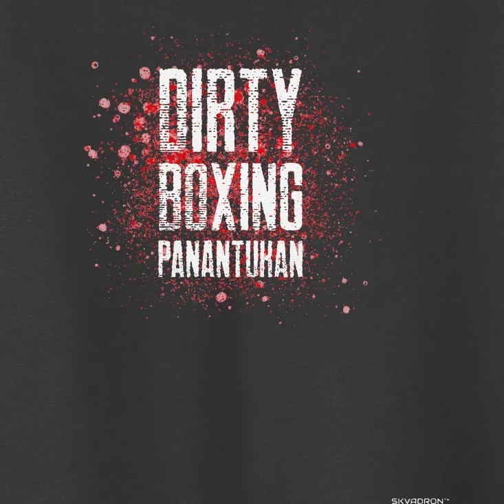 PANANTUKAN Dirty Boxing (Suntukan) Toddler T-Shirt