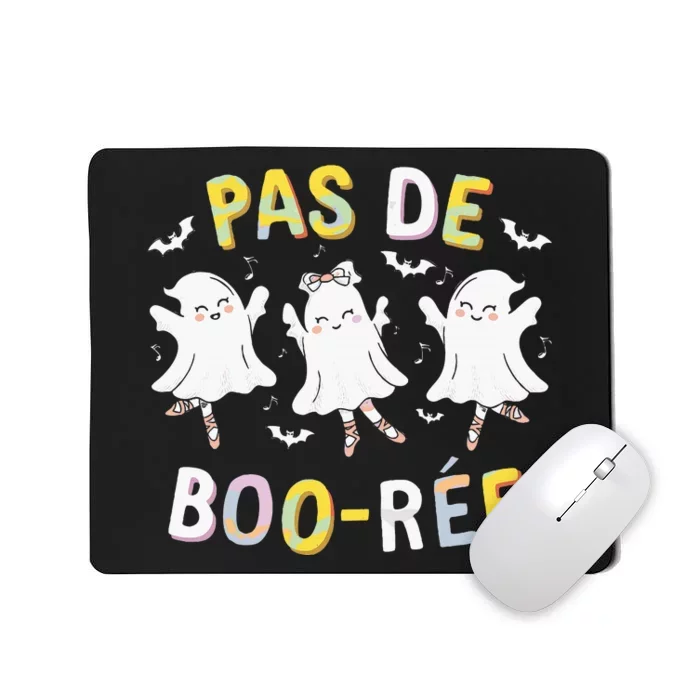 Pas De Boo RéE Ghost Ballet Dancer Halloween Dance Teacher Mousepad