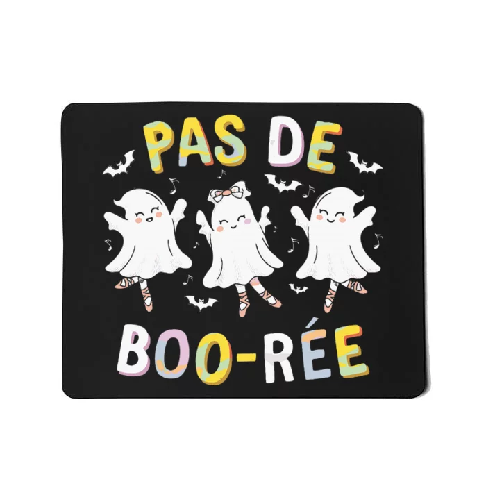 Pas De Boo RéE Ghost Ballet Dancer Halloween Dance Teacher Mousepad