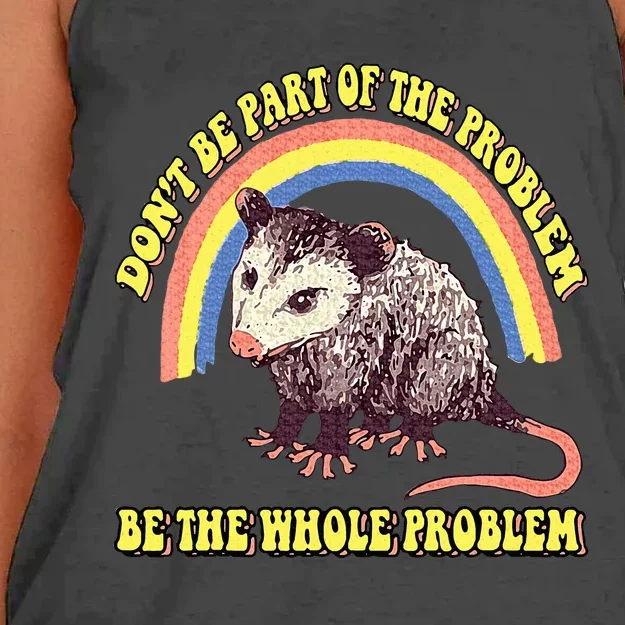 Possum DonT Be Part Of The Problem Be The Whole Problem Women's Knotted Racerback Tank