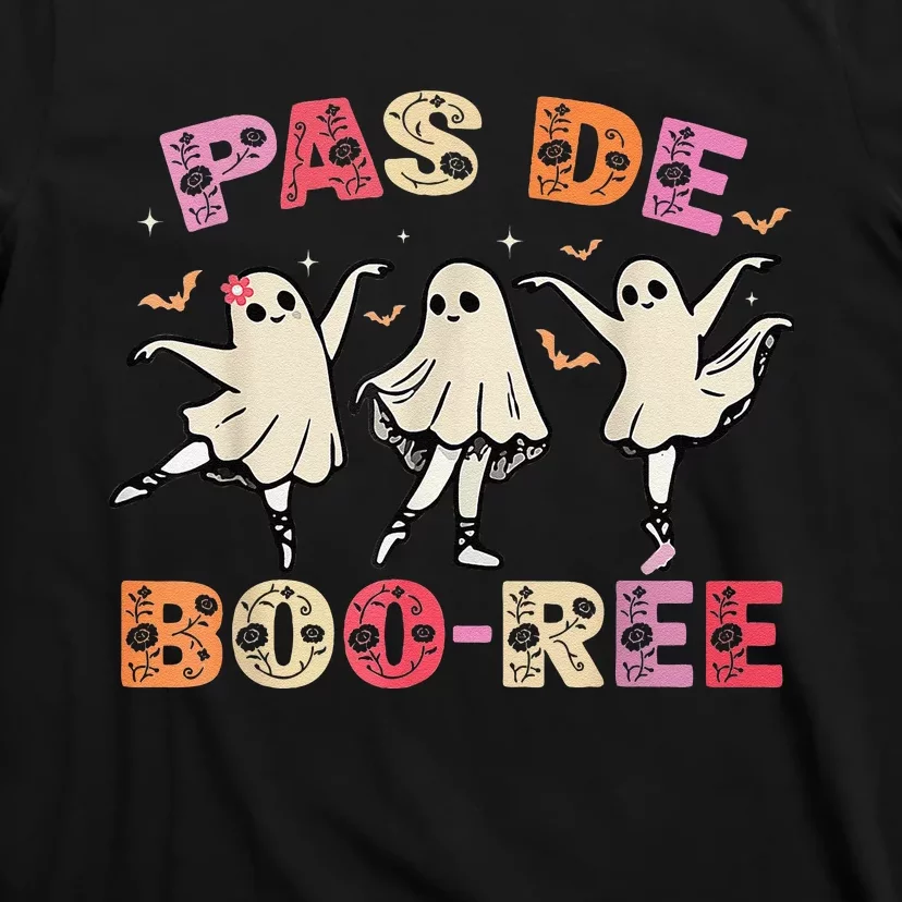 Pas De BooréE Ghost Ballet Dancer Halloween Dance Teacher T-Shirt