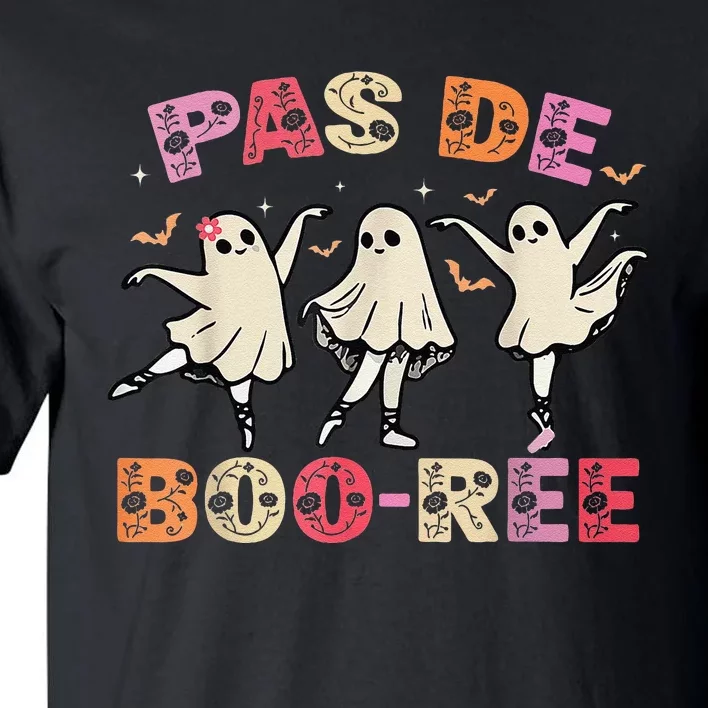 Pas De BooréE Ghost Ballet Dancer Halloween Dance Teacher Tall T-Shirt