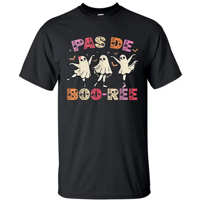 Pas De BooréE Ghost Ballet Dancer Halloween Dance Teacher Tall T-Shirt