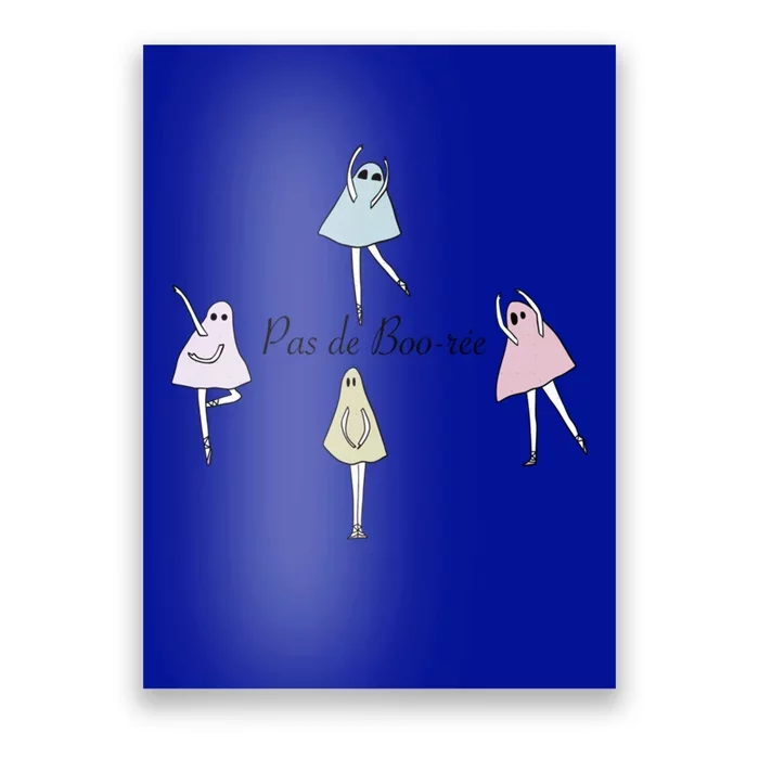 Pas De BooréE Ballet Dancer Spooky Halloween Dance Teacher Cool Gift Poster