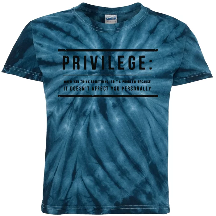 Privilege Definition Civil Rights Equality Kids Tie-Dye T-Shirt