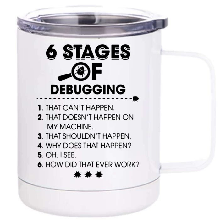 Programmer Debugging Coder Gift Front & Back 12oz Stainless Steel Tumbler Cup