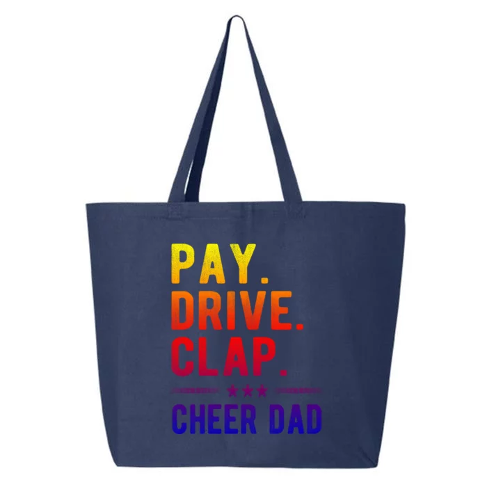 Pay Drive Clap Cheer Dad Cheerleading Father Cheerleader Gift 25L Jumbo Tote