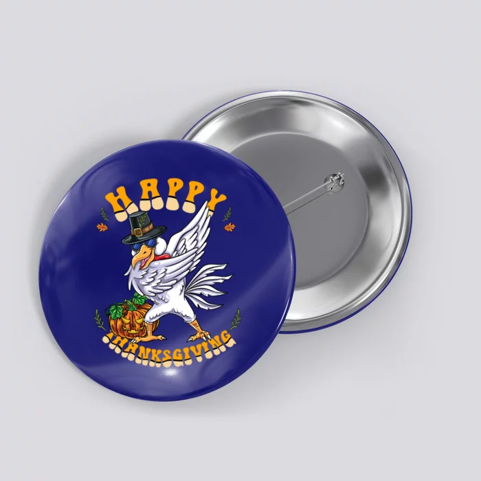 Pilgrim Dabbing Chicken Happy Thanksgiving Gift Button