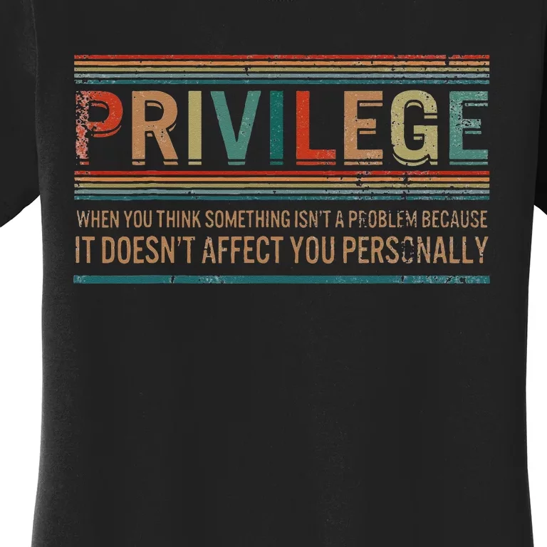 Privilege Definition Civil Rights Equality Racists Activist Women's T-Shirt