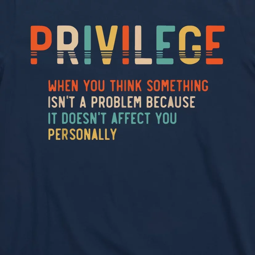 Privilege Definition Civil Rights Equality T-Shirt