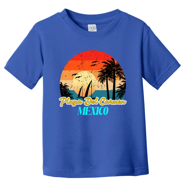 Playa Del Car Souvenirs Yucatan Mexico Vacay Mode Gift Toddler T-Shirt