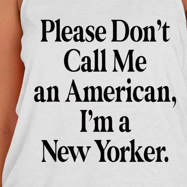 Please DonT Call Me An American IM A New Yorker Women's Knotted Racerback Tank