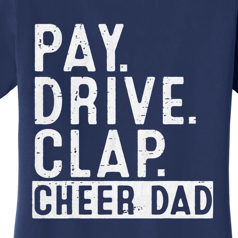 Pay Drive Clap Cheer Dad Cheerleading Father Day Cheerleader Women's T-Shirt