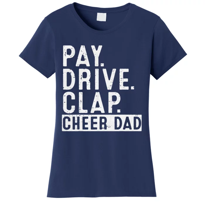 Pay Drive Clap Cheer Dad Cheerleading Father Day Cheerleader Women's T-Shirt