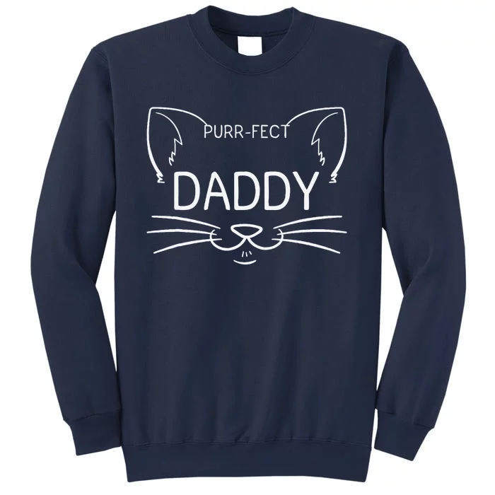 Purrfect Daddy Cat Lover Meow Whiskers Fathers Day Gift Sweatshirt