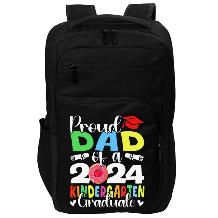 Proud Dad Class Of 2024 Kindergarten Graduate Graduation Impact Tech Backpack