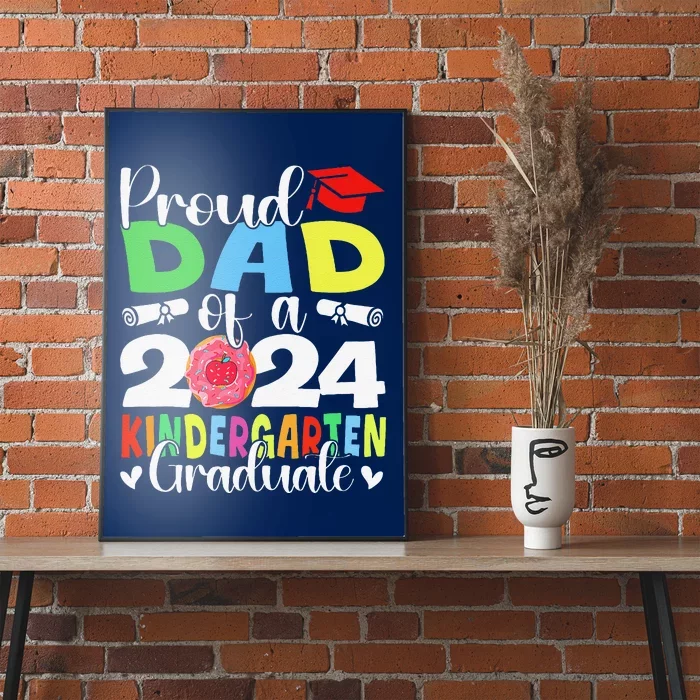 Proud Dad Class Of 2024 Kindergarten Graduate Graduation Poster