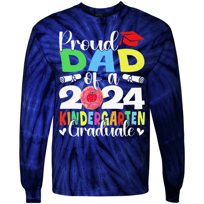 Proud Dad Class Of 2024 Kindergarten Graduate Graduation Tie-Dye Long Sleeve Shirt