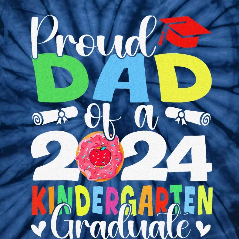 Proud Dad Class Of 2024 Kindergarten Graduate Graduation Tie-Dye T-Shirt