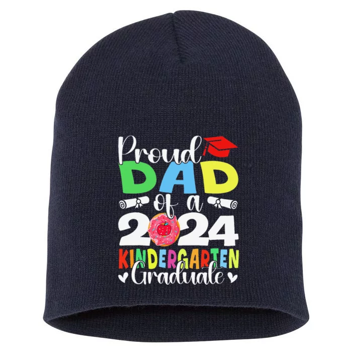 Proud Dad Class Of 2024 Kindergarten Graduate Graduation Short Acrylic Beanie