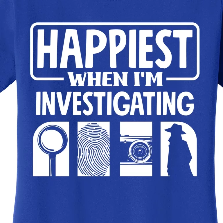 Private Detective Crime Investigator Investigating Cool Gift Women's T-Shirt