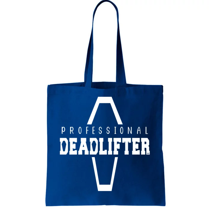 Professional Deadlifter Coffin Funny Mortician Saying Funny Gift Tote Bag