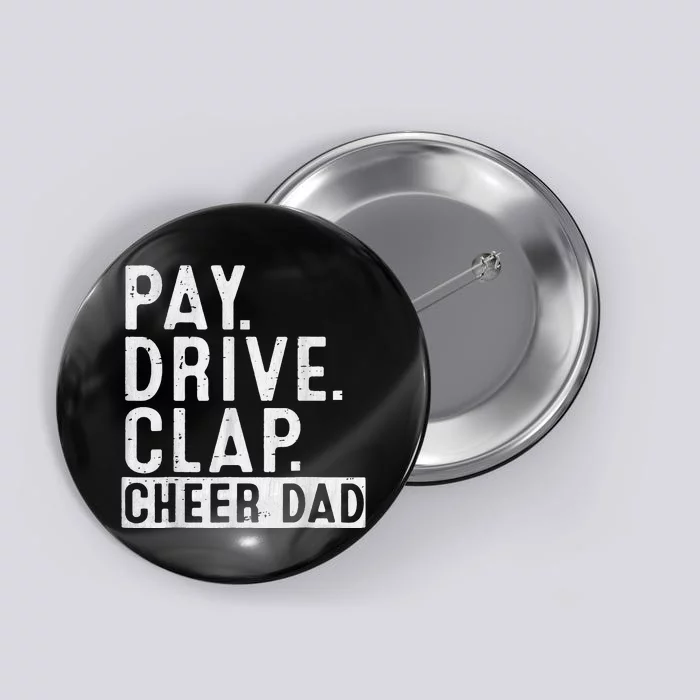 Pay Drive Clap Cheer Dad Cheerleading Father Day Cheerleader Button