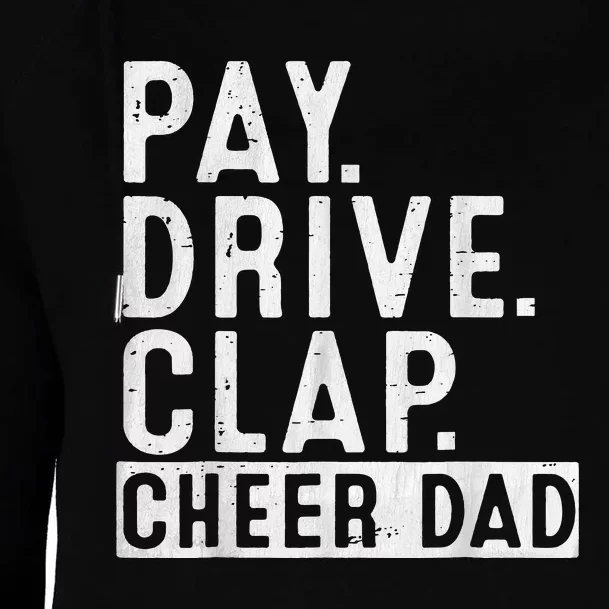 Pay Drive Clap Cheer Dad Cheerleading Father Day Cheerleader Womens Funnel Neck Pullover Hood