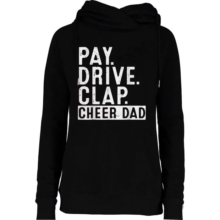 Pay Drive Clap Cheer Dad Cheerleading Father Day Cheerleader Womens Funnel Neck Pullover Hood