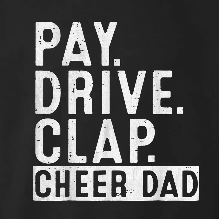 Pay Drive Clap Cheer Dad Cheerleading Father Day Cheerleader Toddler Hoodie