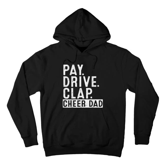 Pay Drive Clap Cheer Dad Cheerleading Father Day Cheerleader Tall Hoodie