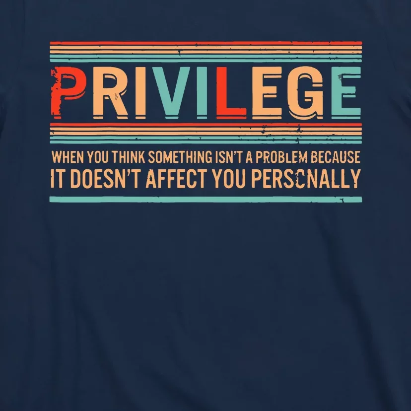 Privilege Definition Civil Rights Equality Racists Activist T-Shirt