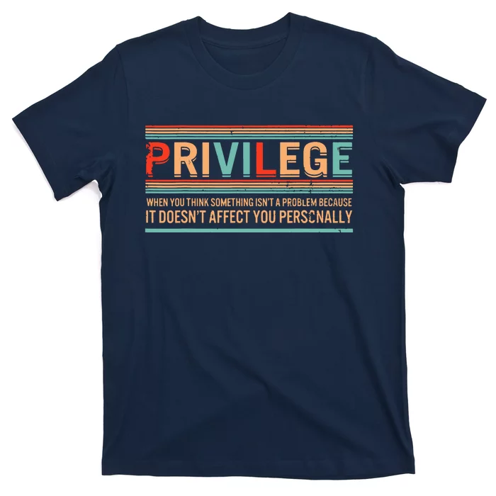 Privilege Definition Civil Rights Equality Racists Activist T-Shirt