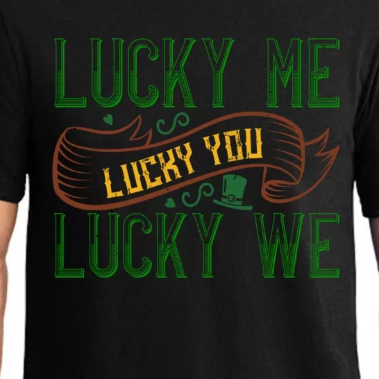 Patrick's Day Design Gift Lucky For You Lucky For Me Great Gift Pajama Set