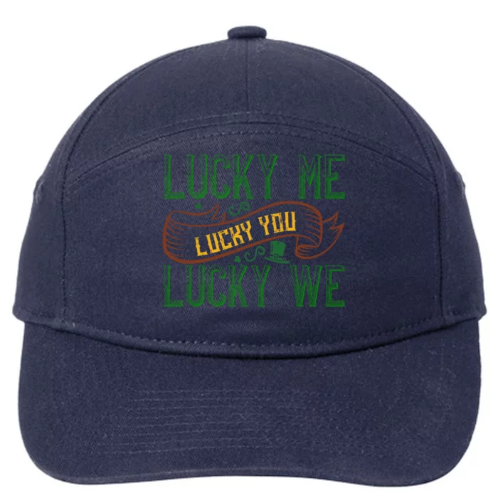 Patrick's Day Design Gift Lucky For You Lucky For Me Cute Gift 7-Panel Snapback Hat