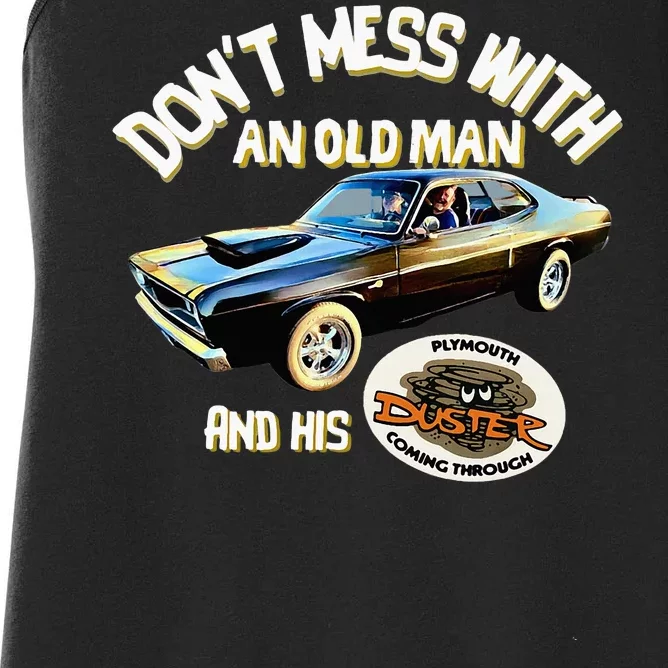 Plymouth Duster DonT Mess With An Old Man And His Women's Racerback Tank